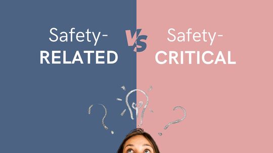 This image is a thumbnail representing the article Safety-Related vs. Safety-Critical: What's the Difference?